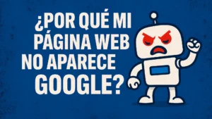 porque mi web no aparece en google